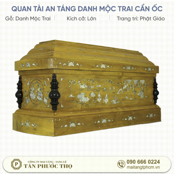 Quan Tài Địa Táng Danh Mộc Trai Cẩn Ốc